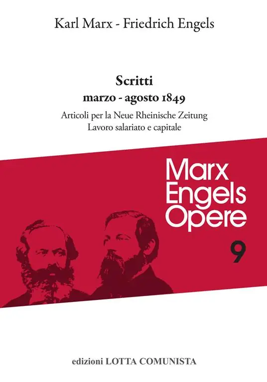 Opere complete. Vol. 9 Scritti marzo-agosto 1849 Articoli per la «Neue Rheinische Zeitung». Lavoro salariato e capitale Compra Online