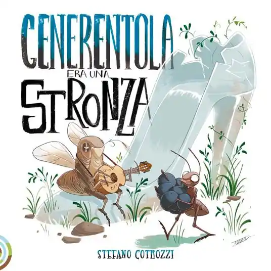 Cenerentola era una stronza Affare