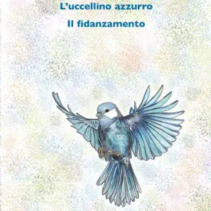 Acquista Ora L‘uccellino azzurro-Il fidanzamento