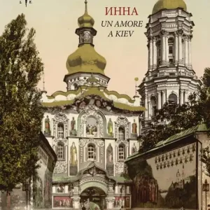 Un amore a Kiev. Ediz. illustrata Compra Adesso