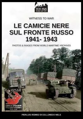 Offerta Limitata Le camicie nere sul fronte russo 1941-1943. Ediz. illustrata
