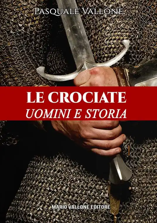 Le crociate. Uomini e storia Professionale