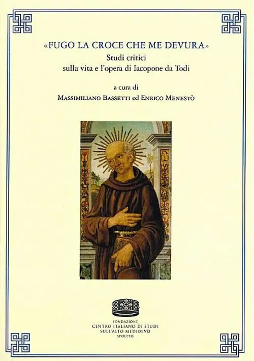 Promo Stagionale «Fugo la croce che me devura». Studi critici sulla vita e l‘opera di Iacopone da Todi