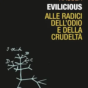 Prezzo Di Fabbrica Evilicious. Alle radici dell’odio e della crudeltà