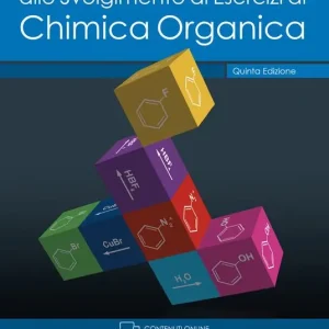 Quantità Limitata Guida ragionata allo svolgimento di esercizi di chimica organica. Ediz. per la scuola