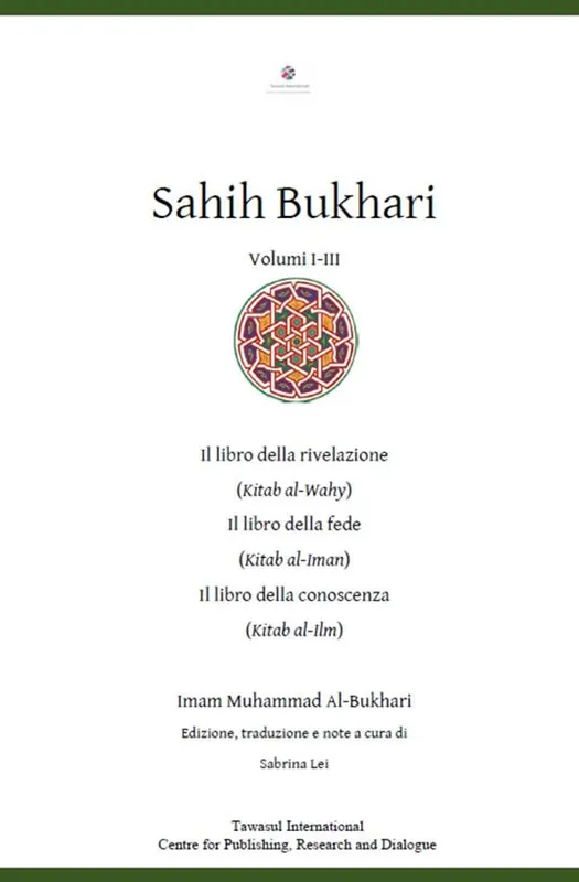 Sahih Bukhari. Il Libro della rivelazione, il Libro della fede, il Libro della conoscenza Offerta Del Giorno