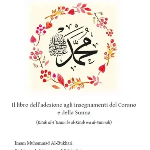 Il libro dell‘adesione agli insegnamenti del Corano e della Sunna. (Kitab al-I?tisam bi al-Kitab wa al-Sunnah) Più Venduto