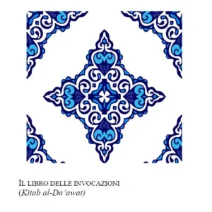 Il libro delle invocazioni. (Kitab al-Dawaat) Spedizione Espresso