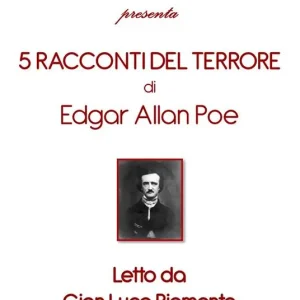 5 racconti del terrore Hop Frog-Il cuore rivelatore-Il gatto nero-La maschera della morte rossa-Ombra letto da Gian Luca Piemonte. Audiolibro. CD Audio formato MP3 Occasione Imperdibile