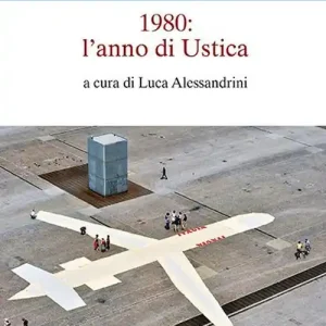 1980 l’anno di Ustica Must-Have