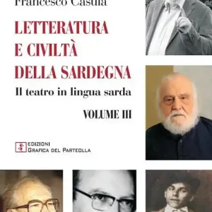 Letteratura e civiltà della Sardegna. Vol. 3 Il teatro in lingua sarda Compra Oggi Stesso