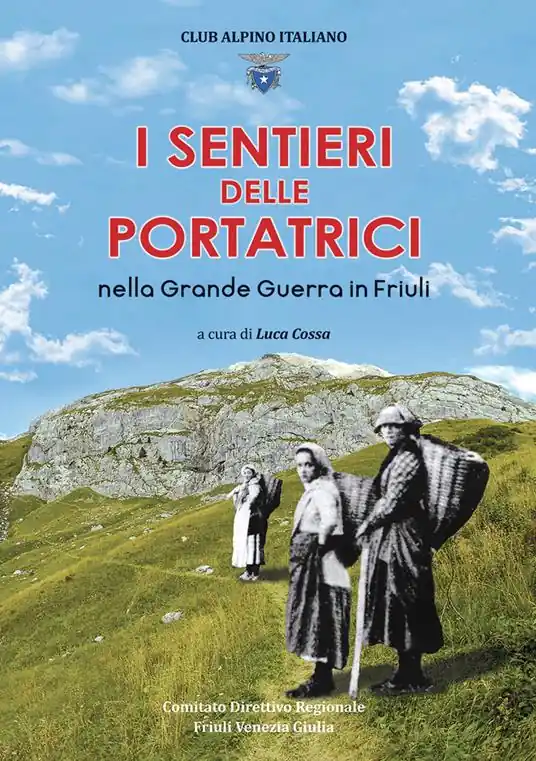 I sentieri delle portatrici nella grande guerra in Friuli Popolare