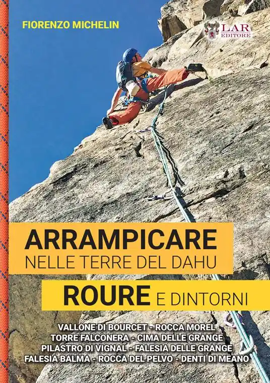 Arrampicare nelle terre del dahu. Roure e dintorni Quantità Limitata