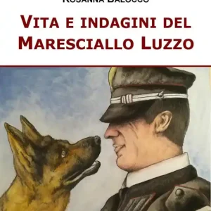 Vita e indagini del Maresciallo Luzzo Ultima Occasione