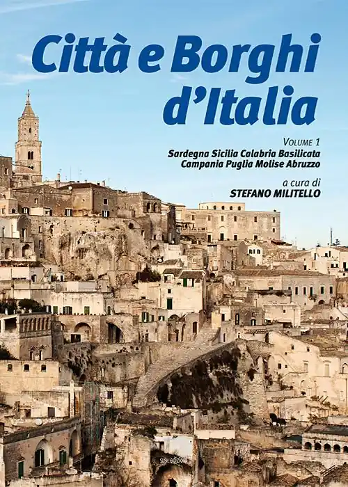 Città e borghi d‘Italia. Vol. 1 Sardegna Sicilia Calabria Basilicata Campania Puglia Molise Abruzzo Prezzo Ridotto