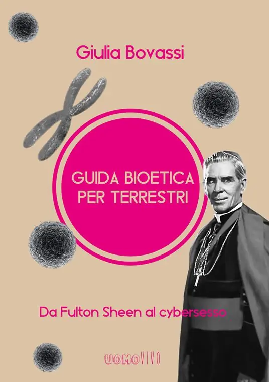 Popolare Guida bioetica per terrestri. Da Fulton Sheen al cybersesso
