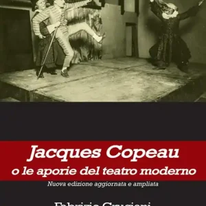 Jacques Copeau o le aporie del teatro moderno Reso Gratuito