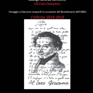 Catalogo generale dell‘evento «Al caro Giacomo». Omaggio a Giacomo Leopardi in occasione del bicentenario dell‘idillio. L‘Infinito 1819-2019. Con CD-Audio Acquista Ora