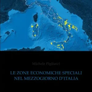 Le zone economiche speciali nel Mezzogiorno d‘italia Non Perdere