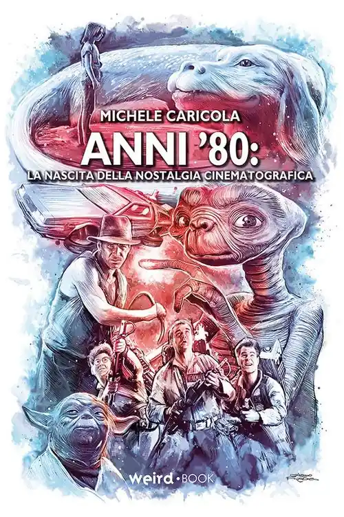 Economico Anni ’80. La nascita della nostalgia cinematografica