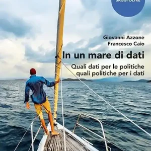 In un mare di dati. Quali dati per le politiche quali politiche per i dati Promo Stagionale