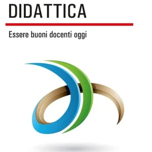 Didattica. Essere buoni docenti oggi Promozione