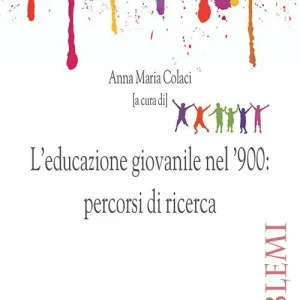 L‘educazione giovanile nel ‘900 percorsi di ricerca Popolare