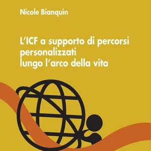 Novità L’ICF a supporto di percorsi personalizzati lungo l’arco della vita