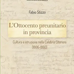 L‘ Ottocento preunitario in provincia. Cultura e istruzione nella Calabria Citeriore (1806-1860) Prezzo Di Fabbrica