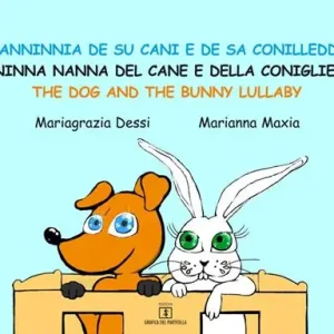 Reso Gratuito S‘anninnia de su cani e de sa conilledda-La ninna nanna del cane e della coniglietta-The dog and the bunny lullaby. Ediz. a colori