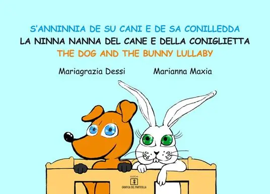 Reso Gratuito S‘anninnia de su cani e de sa conilledda-La ninna nanna del cane e della coniglietta-The dog and the bunny lullaby. Ediz. a colori