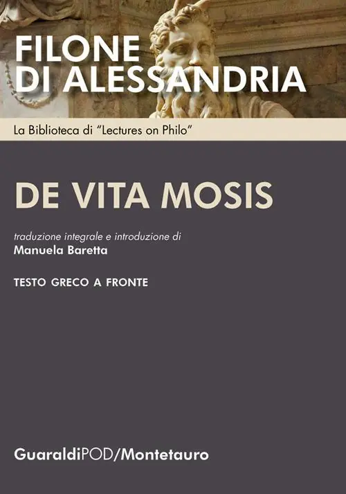 Esclusivo De vita Mosis. Testo greco a fronte. Ediz. multilingue