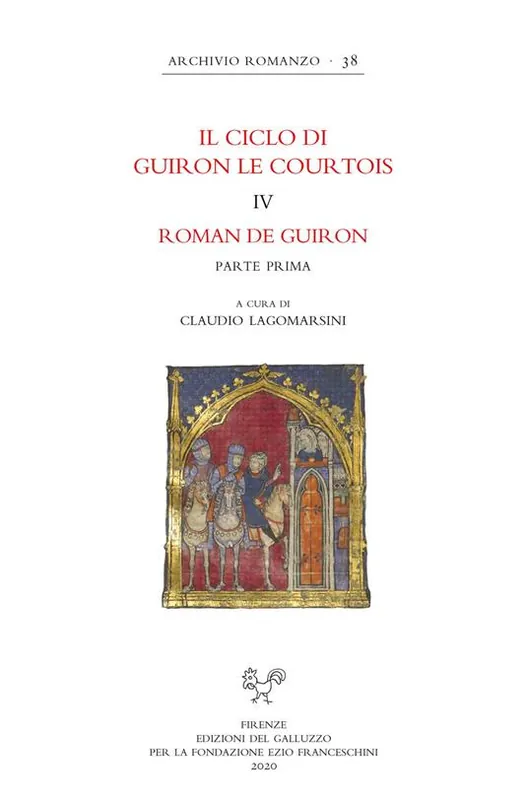 Offerta Del Giorno Il ciclo di Guiron le Courtois. Romanzi in prosa del secolo XIII. Vol. 4 Roman de Guiron. Parte prima
