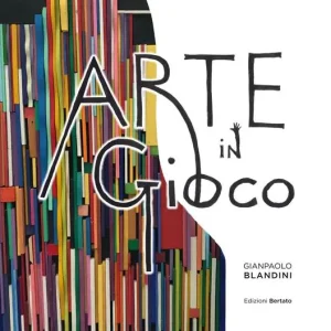 Arte in gioco. Ediz. illustrata Bestseller