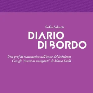 Subito Disponibile Diario di bordo. Una prof di matematica nell‘anno del lockdown