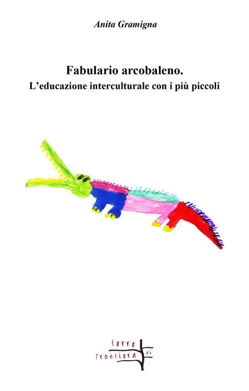 Fabulario arcobaleno. L‘educazione interculturale con i più piccoli Prezzo Conveniente