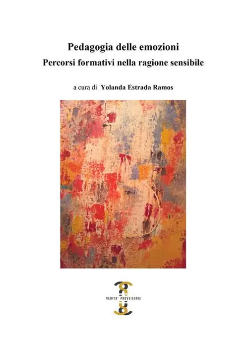 Offerta Speciale Pedagogia delle emozioni. Percorsi formativi nella ragione sensibile