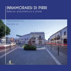 Occasione Innamorarsi di Pirri. Bellezze d‘architettura e d‘arte