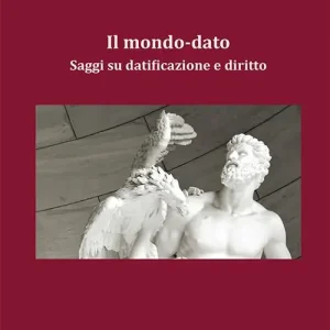 Vendita Finale Il mondo-dato. Saggi su datificazione e diritto