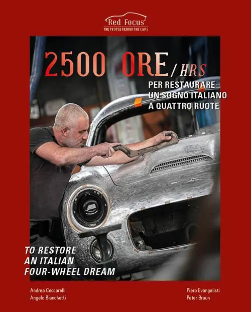 2500 ore per restaurare un sogno italiano a quattro ruote-2500 Hrs to restore an italian four-wheel dream. Ediz. illustrata Spedizione Espresso