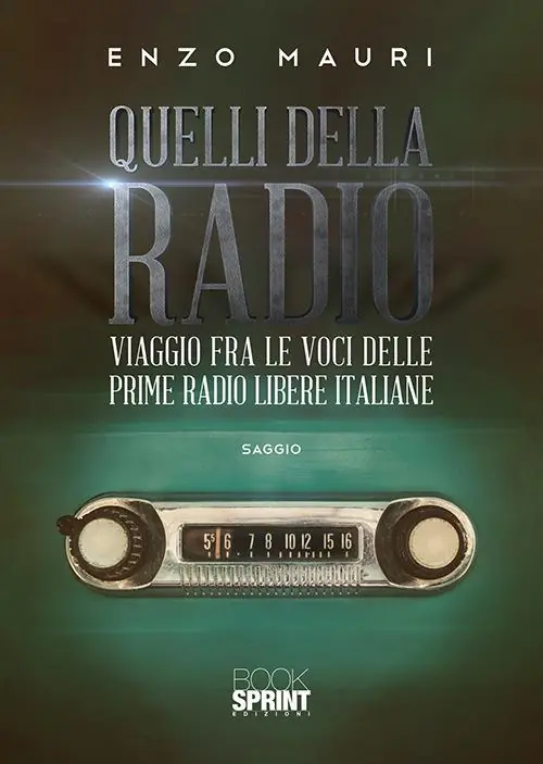 Quelli della radio. Viaggio fra le voci delle prime radio libere italiane Prezzo Conveniente