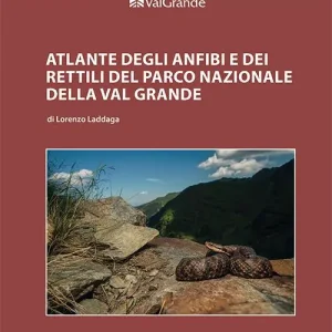 Offerta Speciale Atlante degli anfibi e dei rettili del Parco Nazionale Val Grande