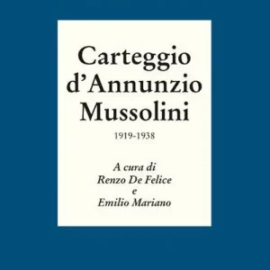 Bestseller Carteggio d‘Annunzio Mussolini. 1919-1938