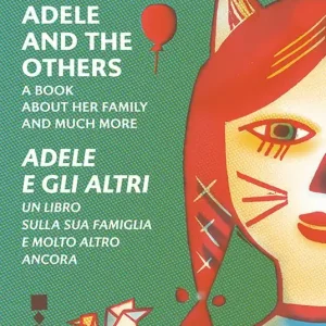 Solo Oggi Adele and the others. A book about her family and much more-Adele e gli altri. Un libro sulla famiglia e molto altro ancora. Ediz. a colori