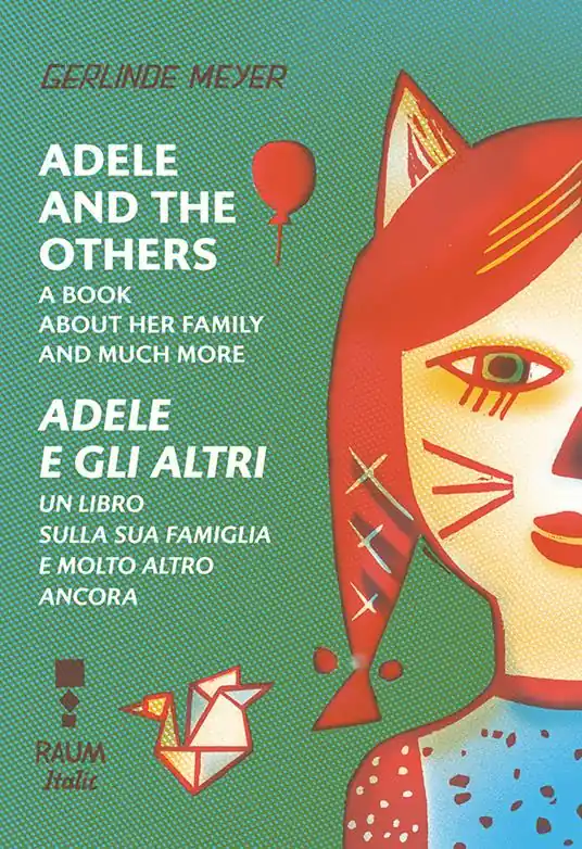 Solo Oggi Adele and the others. A book about her family and much more-Adele e gli altri. Un libro sulla famiglia e molto altro ancora. Ediz. a colori