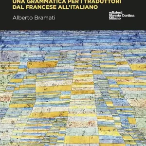 Le trappole del francese. Una grammatica per i traduttori dal francese all‘italiano Affare