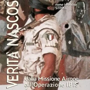Scelto Dai Clienti Le verità nascoste. Dalla missione Airone all‘operazione Ibis
