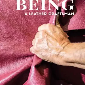 Consegna Rapida Being a leather craftsman. Ediz. illustrata