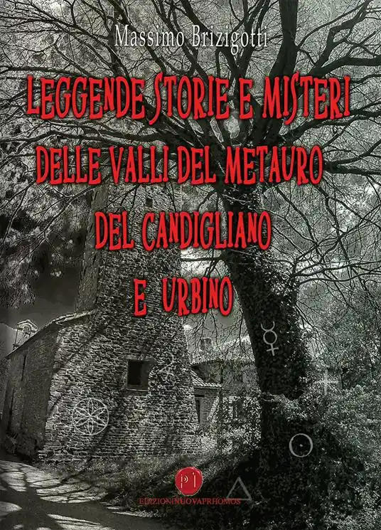 Leggende, storie e misteri delle valli del Metauro del Candigliano e Urbino Affare