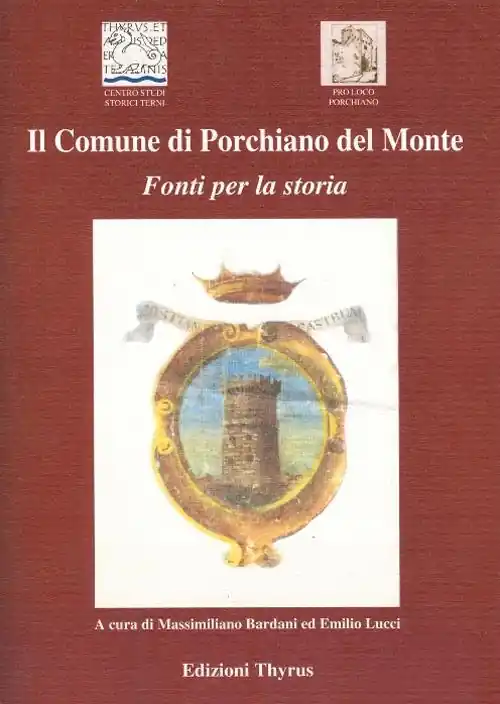 Il Comune di Porchiano del Monte. Fonti per la storia Miglior Prezzo
